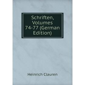 

Книга Schriften, Volumes 74-77 (German Edition). Heinrich Clauren