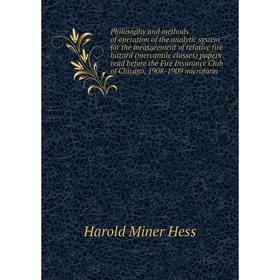 

Книга Philosophy and methods of operation of the analytic system for the measurement of relative fire hazard (mercantile classes) papers read before