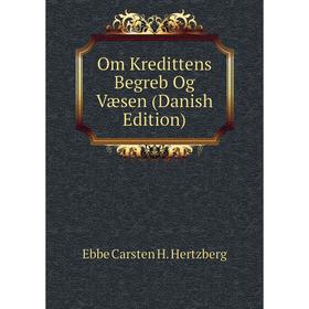 

Книга Om Kredittens Begreb Og Væsen (Danish Edition)