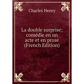

Книга La double surprise; comédie en un acte et en prose