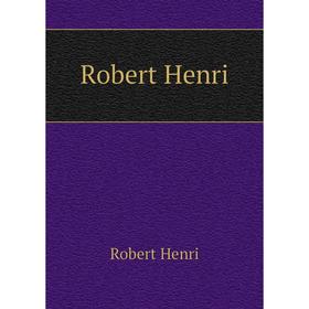 

Книга Robert Henri. Robert Henri