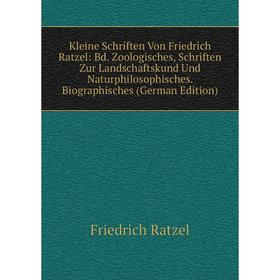 

Книга Kleine schriften Von Friedrich Ratzel: Bd. Zoologisches, schriften Zur Landschaftskund Und Naturphilosophisches. Biographisches