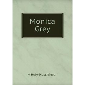 

Книга Monica Grey