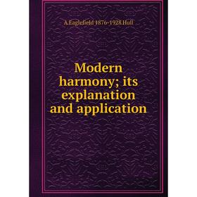 

Книга Modern harmony; its explanation and application
