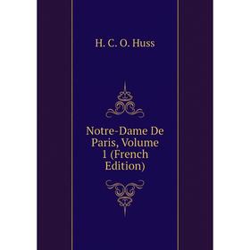 

Книга Notre-Dame De Paris, Volume 1