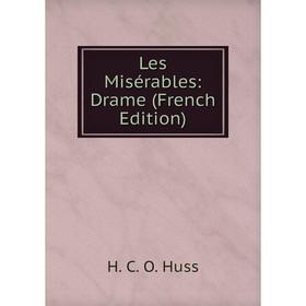 

Книга Les Misérables: Drame