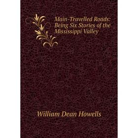 

Книга Main-Travelled Roads: Being Six Stories of the Mississippi Valley