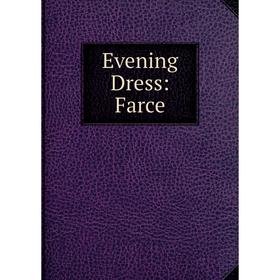 

Книга Evening Dress: Farce