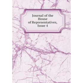 

Книга Journal of the House of Representatives, Issue 4