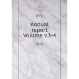 

Книга Annual report Volume v.3-4