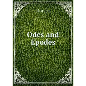 

Книга Odes and Epodes