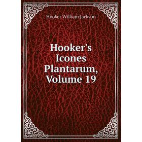 

Книга Hooker's Icones Plantarum, Volume 19. Hooker William Jackson