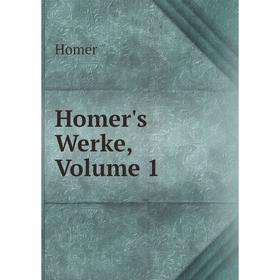 

Книга Homer's Werke, Volume 1. Homer