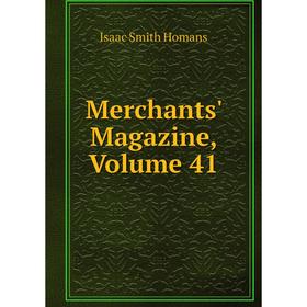 

Книга Merchants' Magazine, Volume 41