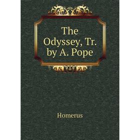 

Книга The Odyssey, Tr. by A. Pope. Homerus