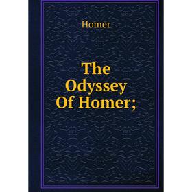 

Книга The Odyssey Of Homer. Homer