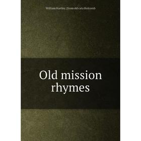 

Книга Old mission rhymes