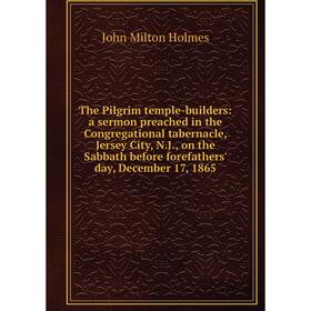 

Книга The Pilgrim temple-builders