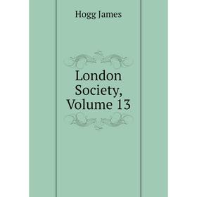 

Книга London Society, Volume 13