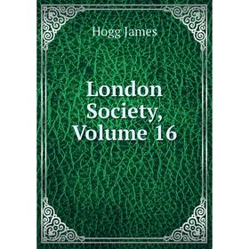 

Книга London Society, Volume 16