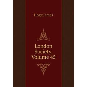 

Книга London Society, Volume 45