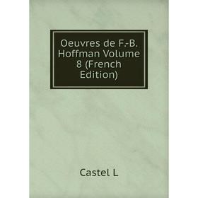 

Книга Oeuvres de F-B Hoffman Volume 8