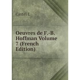 

Книга Oeuvres de F-B Hoffman Volume 7