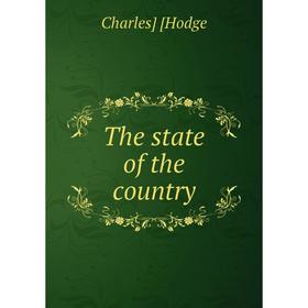 

Книга The state of the country. Charles] [Hodge