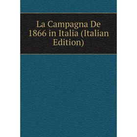 

Книга La Campagna De 1866 in Italia