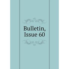 

Книга Bulletin, Issue 60