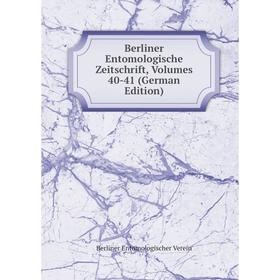 

Книга Berliner Entomologische Zeitschrift, Volumes 40-41 (German Edition). Berliner Entomologischer Verein