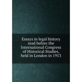 

Книга Essays in legal history read before the International Congress of Historical Studies, held in London in 1913