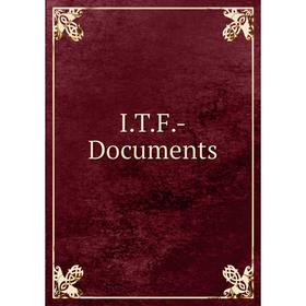 

Книга I.T.F.-Documents