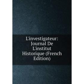 

Книга L'investigateur: Journal De L'institut Historique