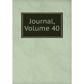 

Книга Journal, Volume 40