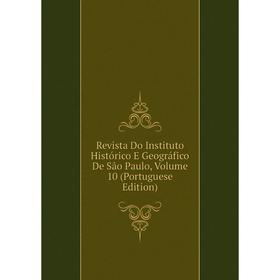 

Книга Revista Do Instituto Histórico E Geográfico De São Paulo, Volume 10 (Portuguese Edition)