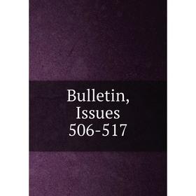 

Книга Bulletin, Issues 506-517
