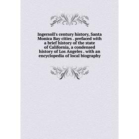 

Книга Ingersoll's century history, Santa Monica Bay cities