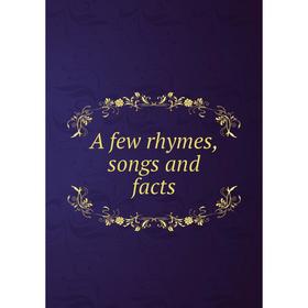

Книга A few rhymes, songs and facts