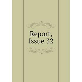 

Книга Report, Issue 32