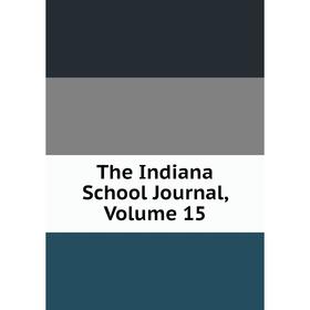 

Книга The Indiana School Journal, Volume 15