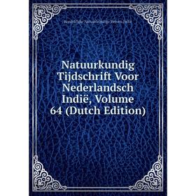 

Книга Natuurkundig Tijdschrift Voor Nederlandsch Indië, Volume 64