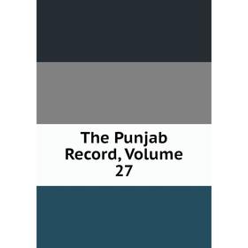 

Книга The Punjab Record, Volume 27