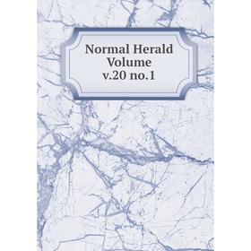 

Книга Normal Herald Volume v20 no1