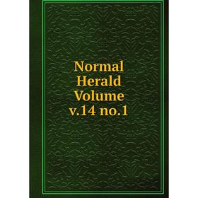 

Книга Normal Herald Volume v14 no1