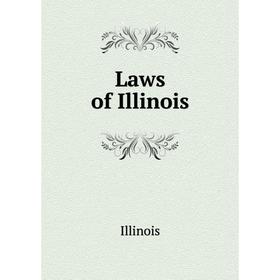 

Книга Laws of Illinois