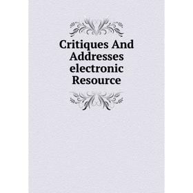 

Книга Critiques And Addresses electronic Resource