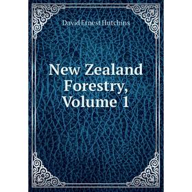 

Книга New Zealand Forestry, Volume 1