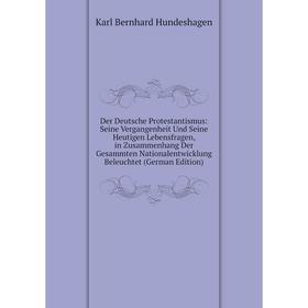 

Книга Der Deutsche Protestantismus