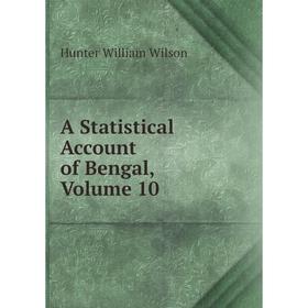 

Книга A Statistical Account of Bengal, Volume 10. Hunter William Wilson